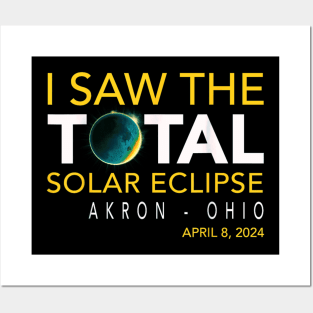 I saw the total eclipse Akron Ohio Posters and Art